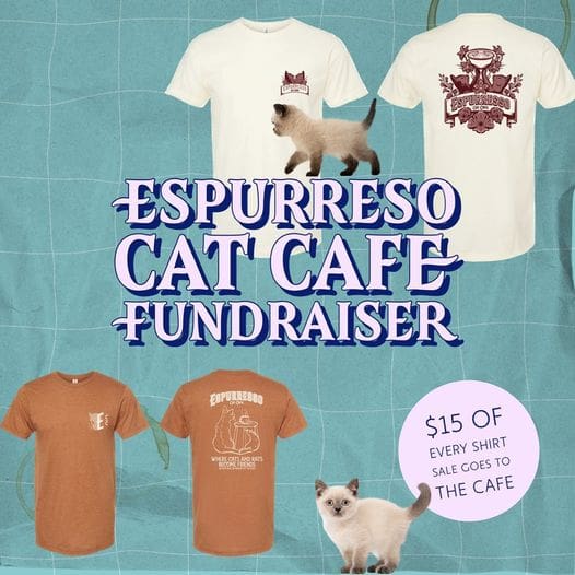 Espurreso Cat Cafe T-Shirts and Fundraiser